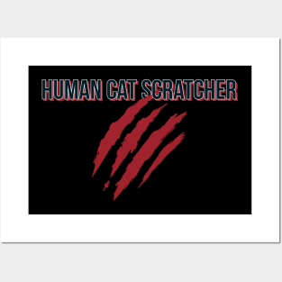 Human Cat Scratcher Posters and Art
